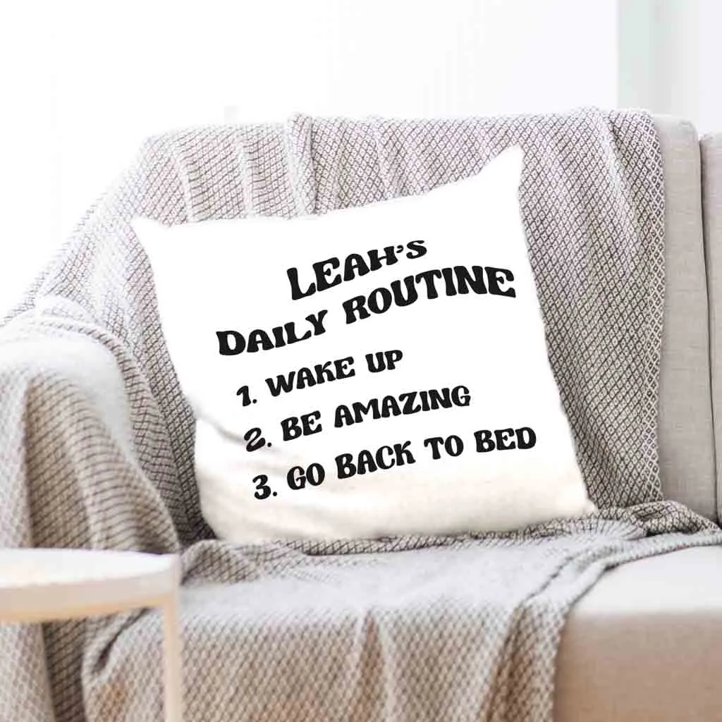 Be Amazing Daily Routine Personalized Pillow Cover