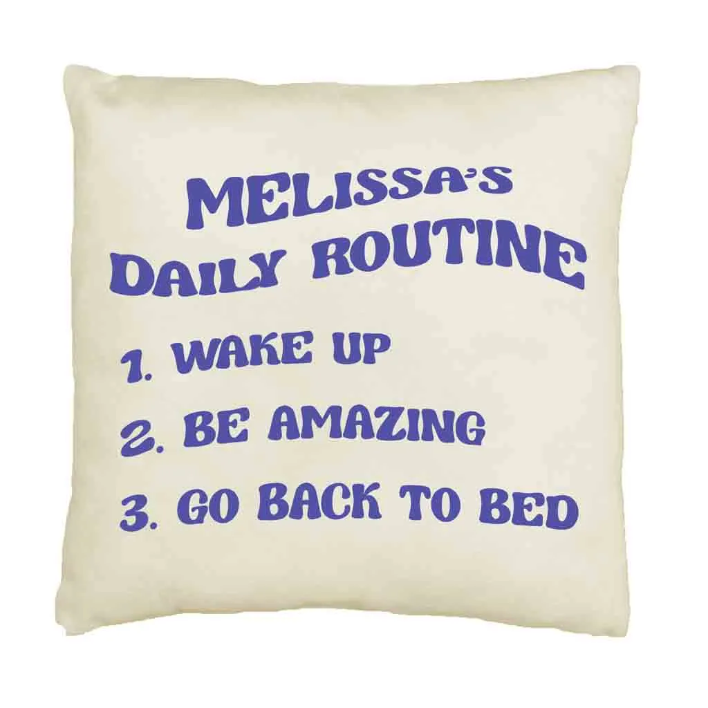 Be Amazing Daily Routine Personalized Pillow Cover