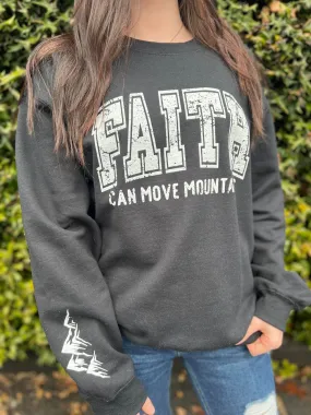 Faith Can Move Mountains Sweatshirt